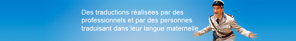 Des traductions réalisées par des professionnels et par des personnes traduisant dans leur langue maternelle